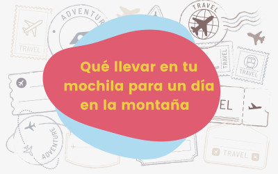 Qué llevar en tu mochila para un día en la montaña